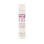 Eleven Australia	Make Me Shine Spray Gloss 145gr